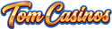 Tom  Casinos